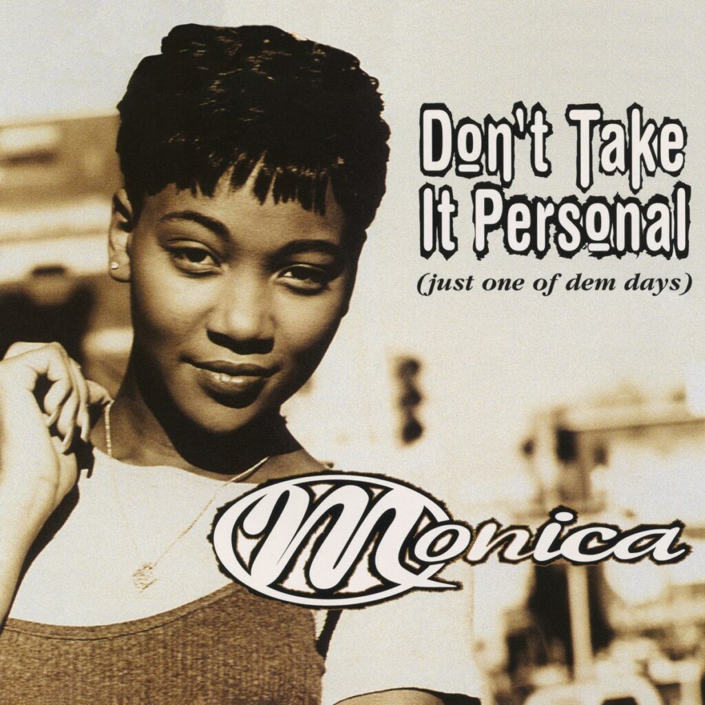 Monica Don't Take It Personal