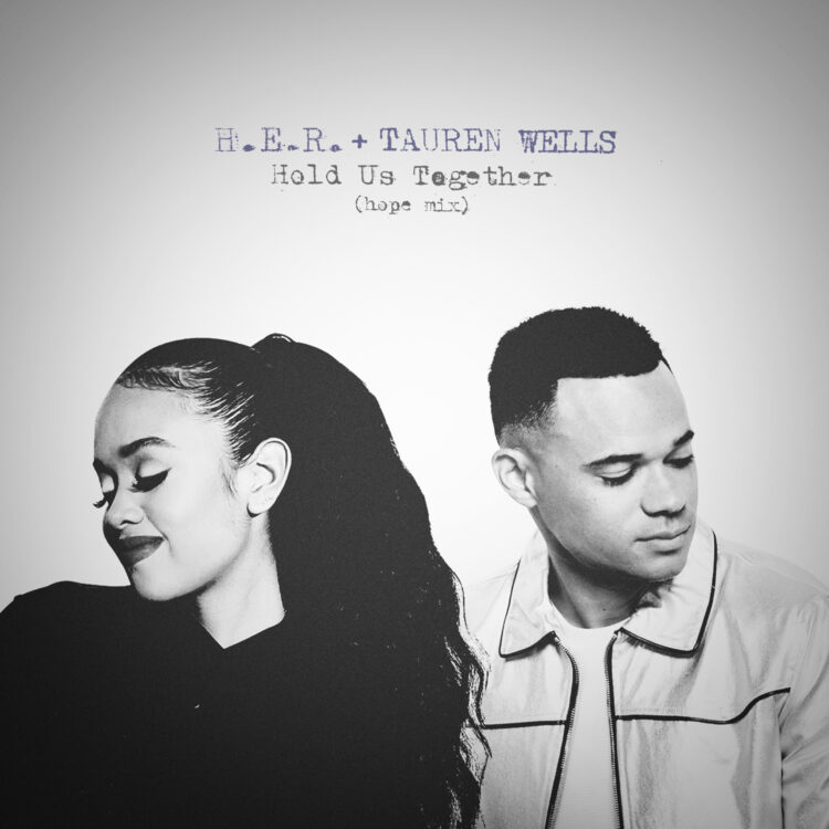 H.E.R. and Tauren Wells Hold Us Together (Hope Mix)