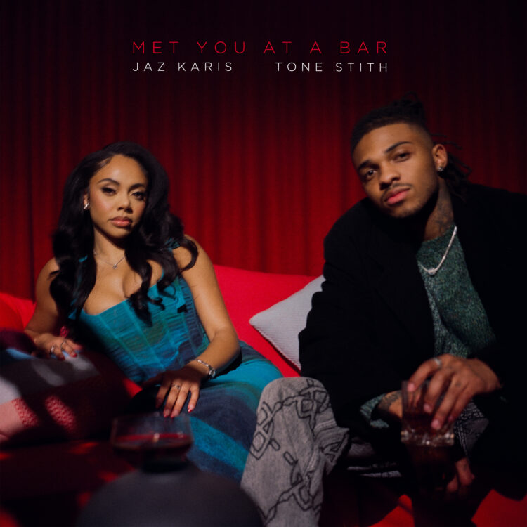 Jaz Karis Tone Stith Met You at a Bar