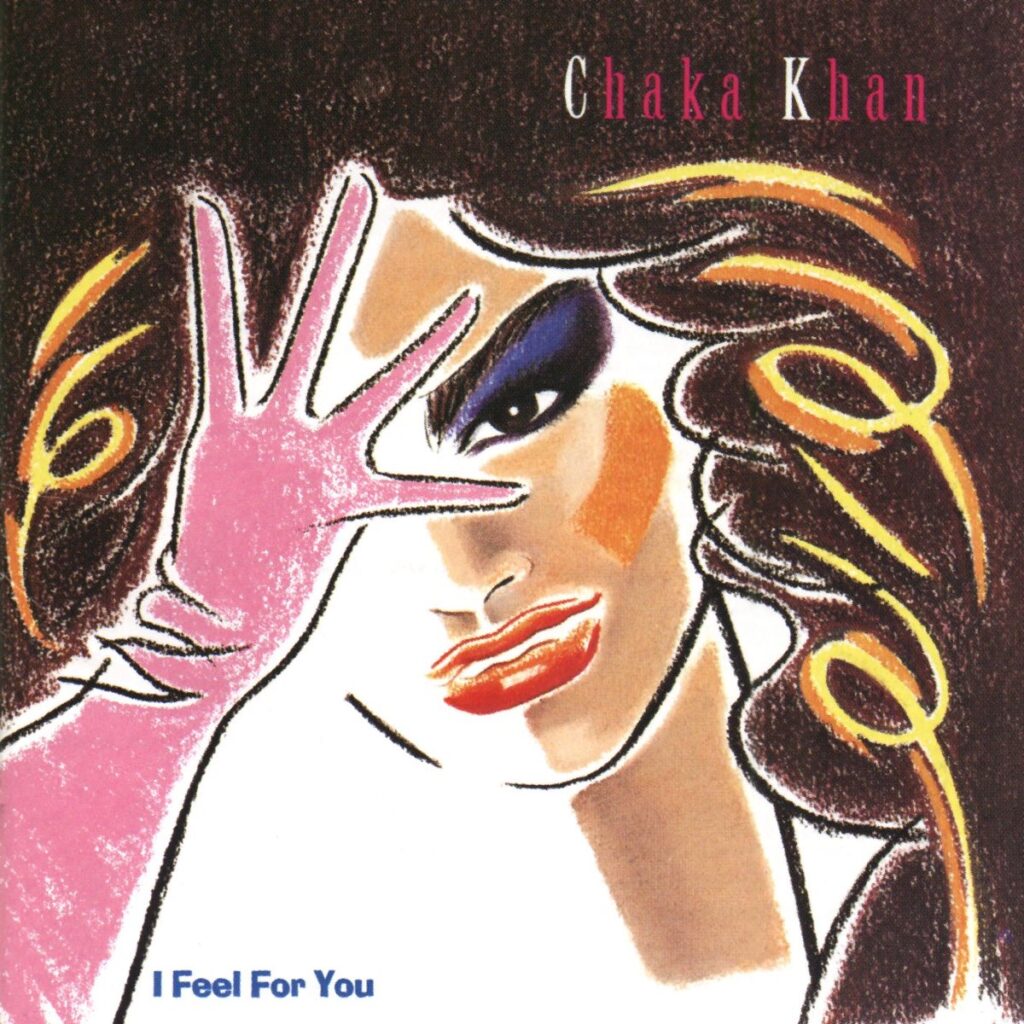 Chaka Khan's "I Feel for You" album cover.