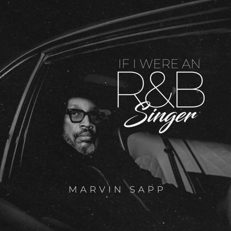 Marvin Sapp's If I Were an R&B Singer EP cover