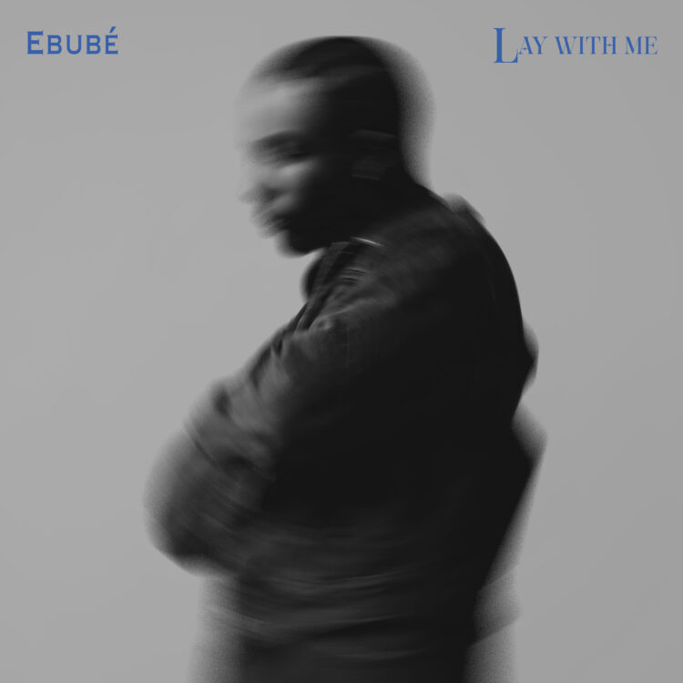 Ebubé Lay With Me single cover