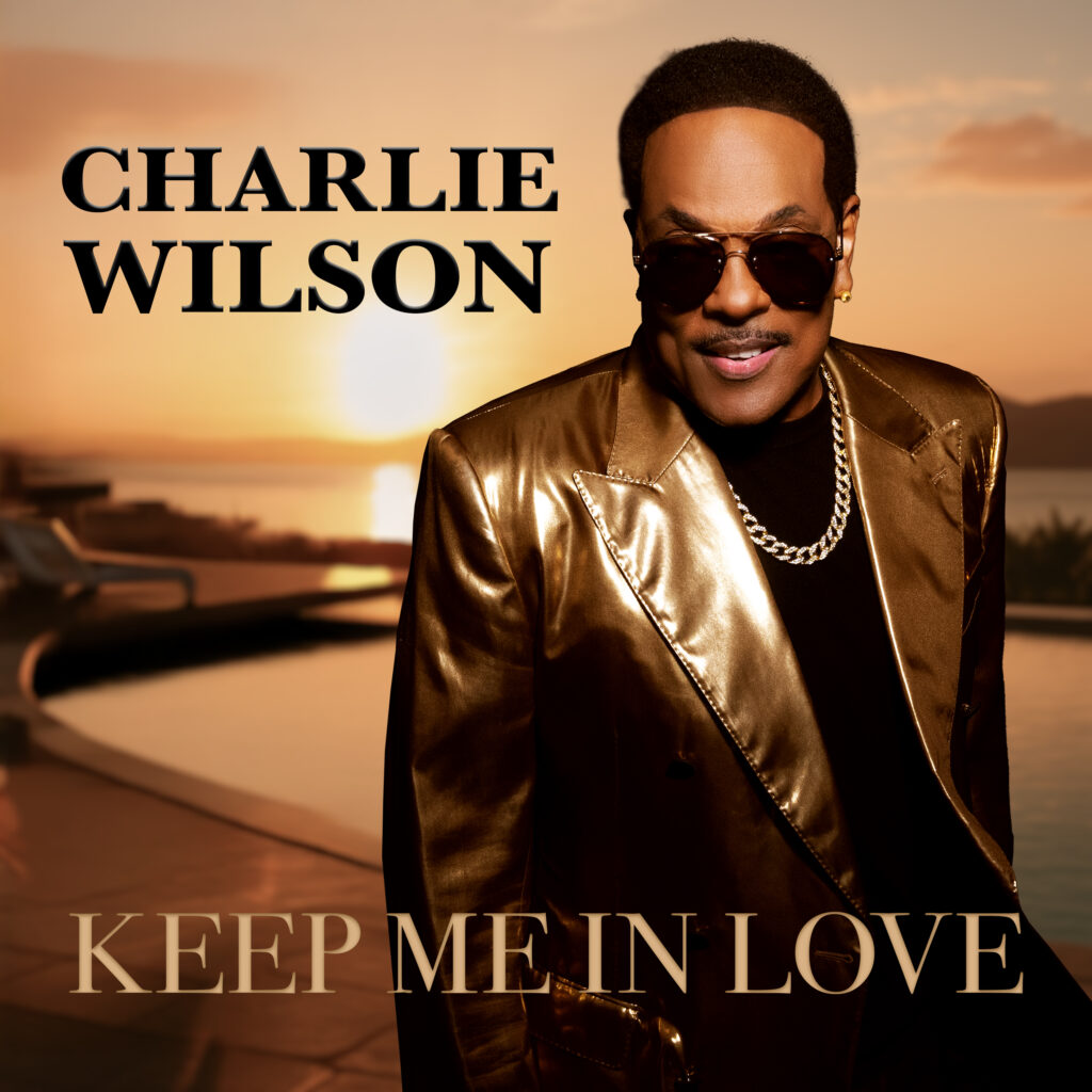 Charlie Wilson's Keep Me In Love single cover