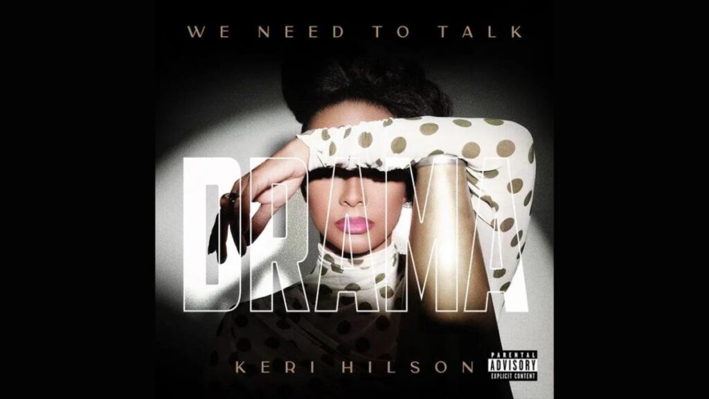 Keri Hilson Releases ‘We Need to Talk: Drama’